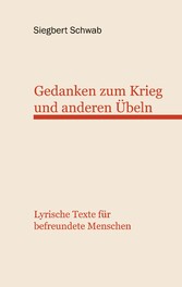 Gedanken zum Krieg und anderen Übeln