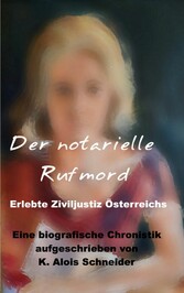 Der notarielle Rufmord