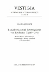 Bauurkunden und Bauprogramm von Epidauros II (350-300)