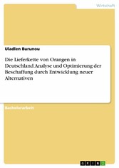 Die Lieferkette von Orangen in Deutschland. Analyse und Optimierung der Beschaffung durch Entwicklung neuer Alternativen