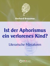 Ist der Aphorismus ein verlorenes Kind?