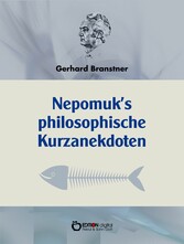 Nepomuks Philosophische Kurzanekdoten