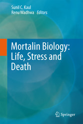 Mortalin Biology: Life, Stress and Death