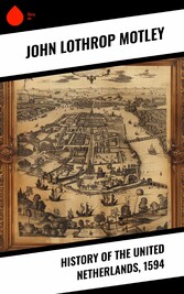 History of the United Netherlands, 1594