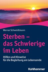 Sterben - das Schwierige im Leben