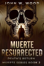 Muerte Resurrected