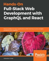 Hands-On Full-Stack Web Development with GraphQL and React