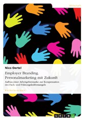 Employer Branding. Personalmarketing mit Zukunft