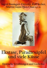 Extase, Paradiesäpfel und viele Küsse