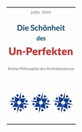 Die Schönheit des Un-Perfekten