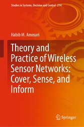 Theory and Practice of Wireless Sensor Networks: Cover, Sense, and Inform