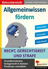 Allgemeinwissen fördern Recht, Gerechtigkeit und Strafe