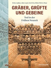 Gräber, Grüfte und Gebeine