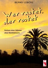 Wer rastet, der rostet