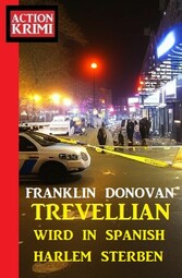 ?Trevellian wird in Spanish Harlem sterben: Action Krimi