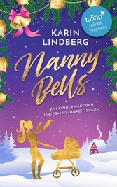 Nanny Bells - Ein Kindermädchen unterm Weihnachtsbaum