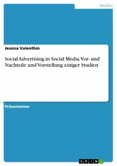 Social Advertising in Social Media. Vor- und Nachteile und Vorstellung einiger Studien