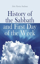 History of the Sabbath and First Day of the Week