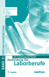 Die handlungsorientierte Ausbildung für Laborberufe / Prüfungsvorbereitung