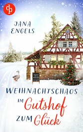 Weihnachtschaos im Gutshof zum Glück