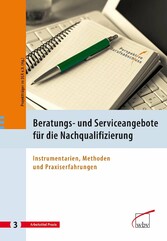 Beratungs- und Serviceangebote für die Nachqualifizierung