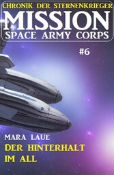 ?Mission Space Army Corps 6: Der Hinterhalt im All