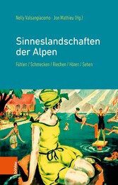 Sinneslandschaften der Alpen