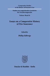 Essays on a Comparative History of Fire Insurance.