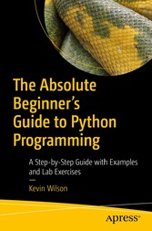 The Absolute Beginner's Guide to Python Programming