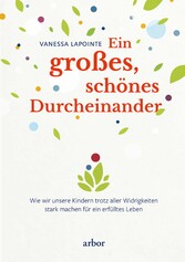 Ein großes, schönes Durcheinander