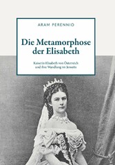 Die Metamorphose der Elisabeth