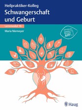 Heilpraktiker-Kolleg - Erkrankungen rund um Schwangerschaft und Geburt - Lernmodul 16