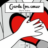 Garde ton coeur