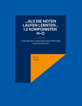 ...Als die Noten laufen lernten... 1.2 Komponisten H bis O