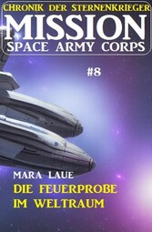 Mission Space Army Corps 8: ?Die Feuerprobe im Weltraum