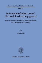 Informationsfreiheit ?trotz? Netzwerkdurchsetzungsgesetz?