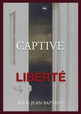 Captive - Liberté