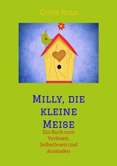 Milly, die kleine Meise      Was eine Meise und ihre Freunde im Frühling erleben