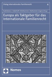 Europa als Taktgeber für das Internationale Familienrecht