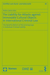 The Liability for Attacks against Immovable Cultural Objects in International Criminal Law