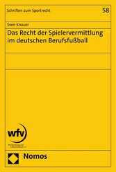 Das Recht der Spielervermittlung im deutschen Berufsfußball