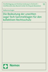 Die Bedeutung der unechten Legal Tech-Sammelklagen für den kollektiven Rechtsschutz