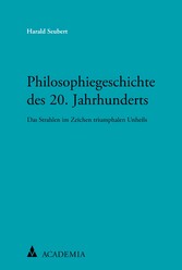 Philosophiegeschichte des 20. Jahrhunderts