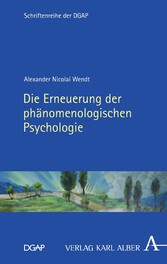 Die Erneuerung der phänomenologischen Psychologie