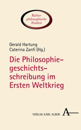 Die Philosophiegeschichtsschreibung im Ersten Weltkrieg