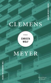 Clemens Meyer über Christa Wolf