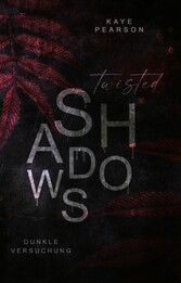 Twisted Shadows: Dunkle Versuchung