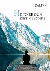 Histoire d&apos;un destin modifié