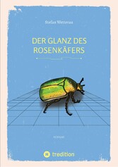 Der Glanz des Rosenkäfers