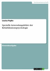 Spezielle Anwendungsfelder der Rehabilitationspsychologie